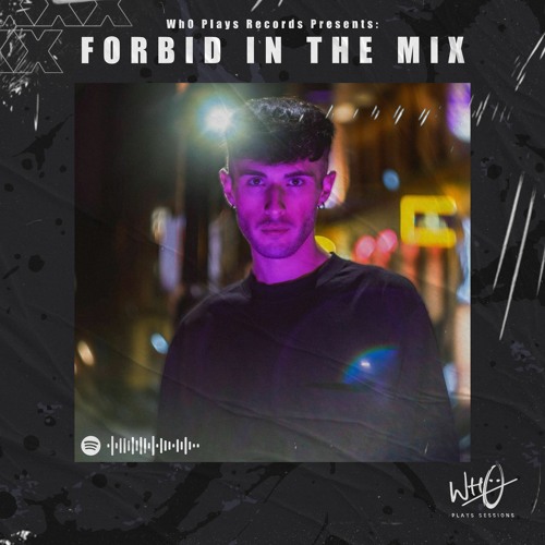 Wh0 Plays Sessions Episode 032: Forbid In The Mix