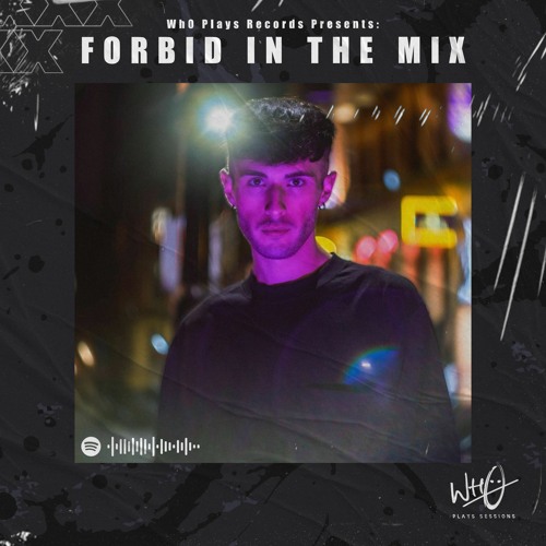 Wh0 Plays Sessions Episode 020: Forbid In The Mix