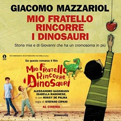 [Access] KINDLE 📄 Mio fratello rincorre i dinosauri: Storia mia e di Giovanni che ha