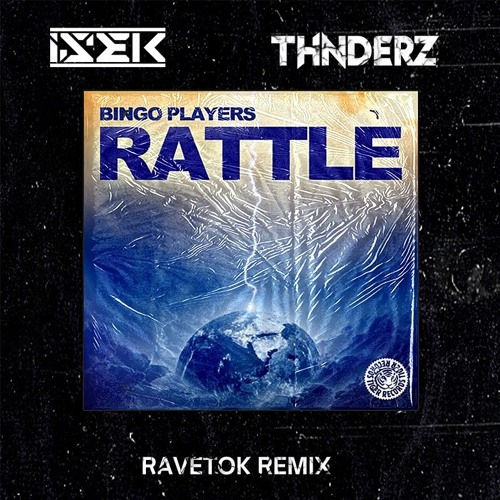 Rattle (2023 ISEK & THNDERZ Ravetok Remix) (Radio Edit)