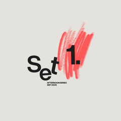 Set OnE - Afternoon series