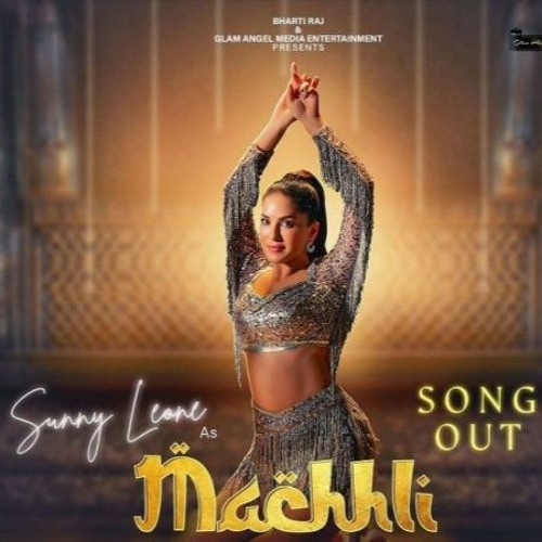 Machhli  - Sunny Leone  - Pawni P - Shahid M  - Karan Lakhan - Kunaal - Adil S