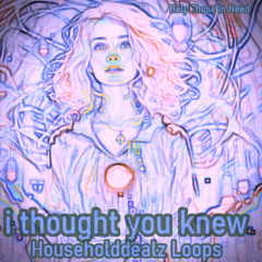 i thought you knew