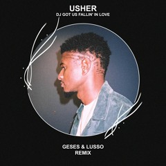 Usher - DJ Got Us Fallin' In Love (GESES & LUSSO Remix) [FREE DOWNLOAD] Supported by Bonka!
