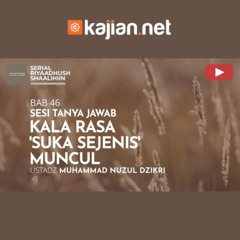 1646. Kala Rasa "Suka Sejenis" Muncul - Ustadz Muhammad Nuzul Dzikri, Lc.