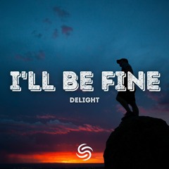 Delight - I'll Be Fine