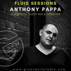 FLUID SESSIONS with ANTHONY PAPPA /// 13TH OCT 2022