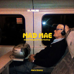MAD MAE