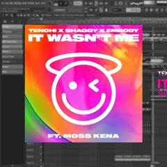 Tenchi x Shaggy x Embody - It Wasn't Me (feat. Moss Kena) REMAKE + FLP  [[BUY FOR FREE DOWNLOAD ]]