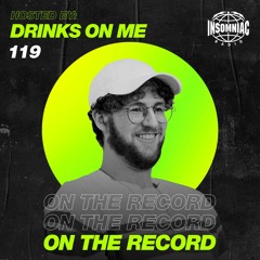 Drinks On Me - On The Record #119