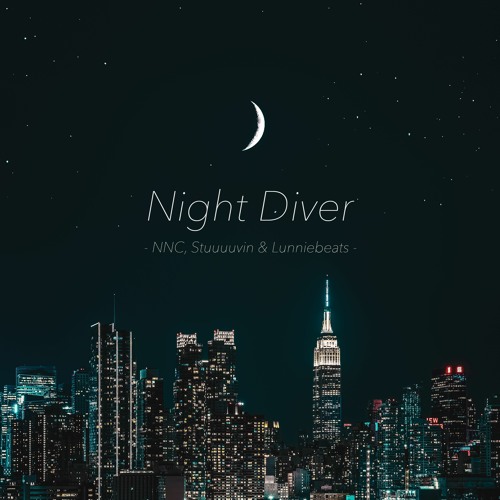 Night Diver - NNC, Stuuuuvin & Lunniebeats