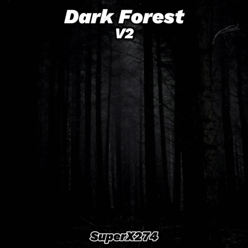 SuperX274 - Dark Forest V2