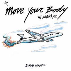 Move Your Body (Dave Nunes, Deekapz Remix)