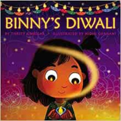 GET EPUB 💗 Binny's Diwali by Thrity Umrigar,Nidhi Chanani [EBOOK EPUB KINDLE PDF]