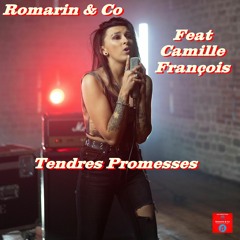 Tendres Promesses Feat Camille François