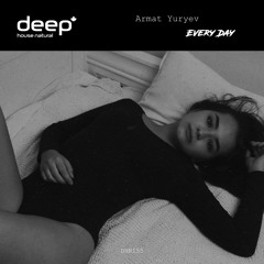 Armat Yuryev - Every Day (Original Mix) DHN155