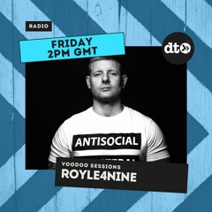 Voodoo Sessions #DT001 With ROYLE4NINE