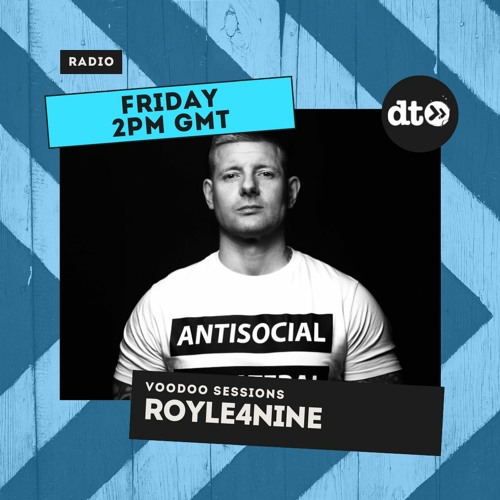 Voodoo Sessions #DT001 With ROYLE4NINE