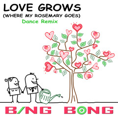 Love Grows (Where My Rosemary Goes) (Dance Remix)