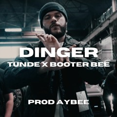 Tunde X Booter Bee - Dinger | Prod AyBee
