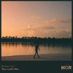 You Left Me