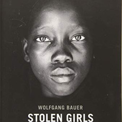 [Access] PDF 💘 Stolen Girls: Survivors of Boko Haram Tell Their Story by  Wolfgang B