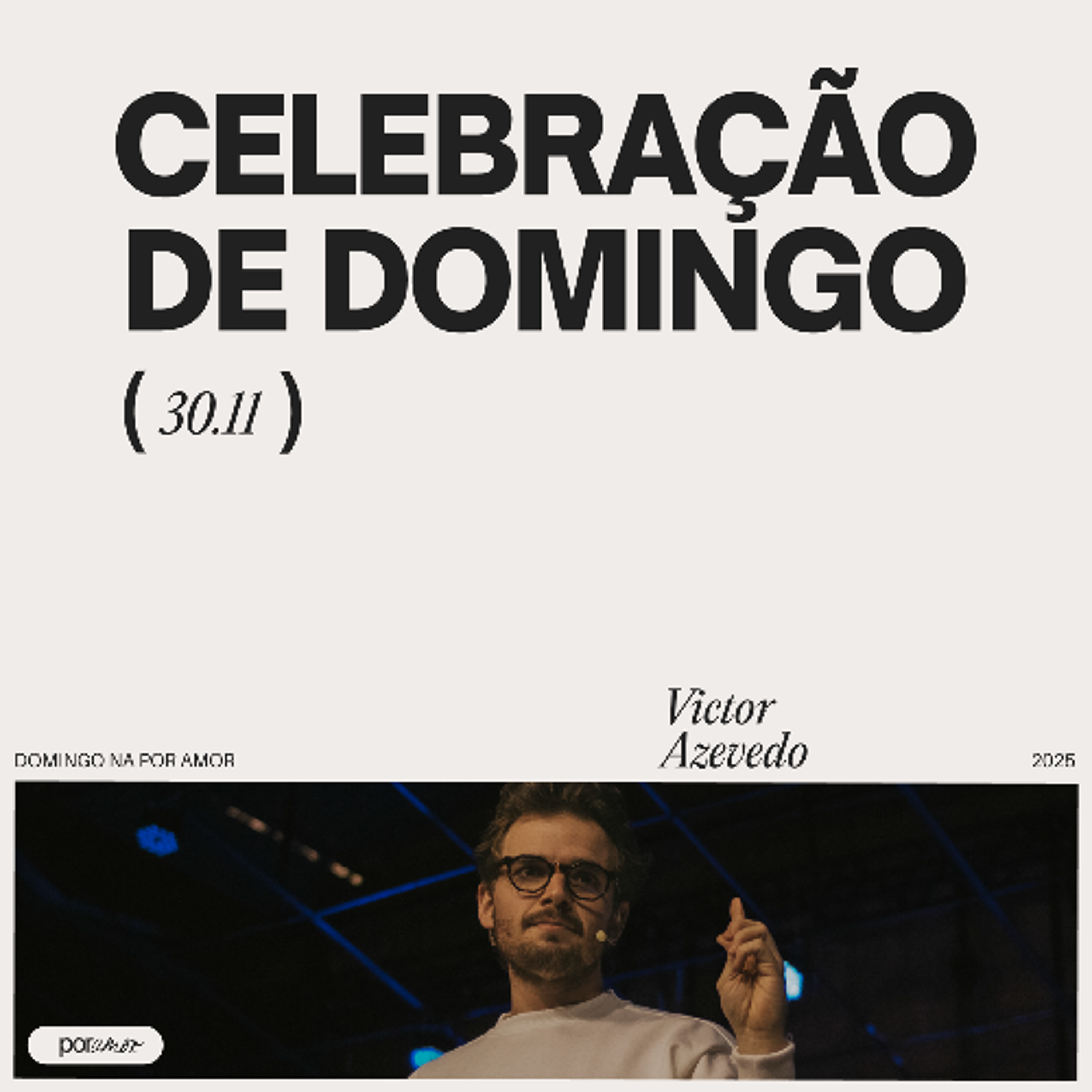 Celebração De Domingo  | Igreja Por Amor | Victor Azevedo | 30 de Novembro de 2025