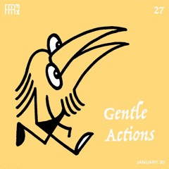 RRFM • Gentle Actions 27 w/ Beraber • 30-01-24