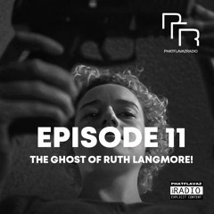 PhatFlavazRadio #PodMix 11 [The Ghost Of Ruth Langmore]