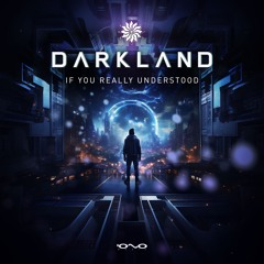 Darkland - If You Really Understood  | OUT NOW 🐝🎶
