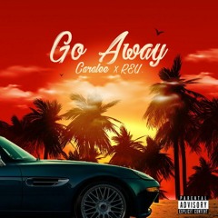 Caralee & REU - Go Away