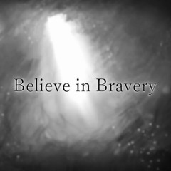 [cover] Believe in Bravery(short) - VY1V4