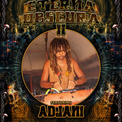 Adjani @ Eterna Obscura II 2025