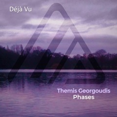 Themis Georgoudis - Deja Vu (Original Mix) | Phases (Album)