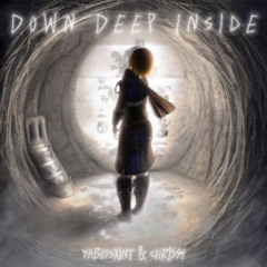 Down Deep Inside feat. CHR1SSY (prod. Montana!) [Sped Up]