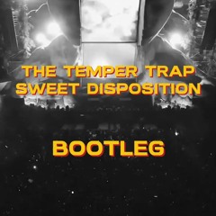Sweet Disposition (The Sleepy one & REGI Bootleg) FREE DOWNLOAD