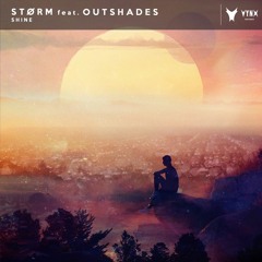 STØRM X OUTSHADES - Shine