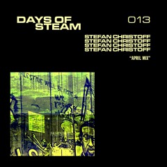 Days Of Steam 013: Stefan Christoff