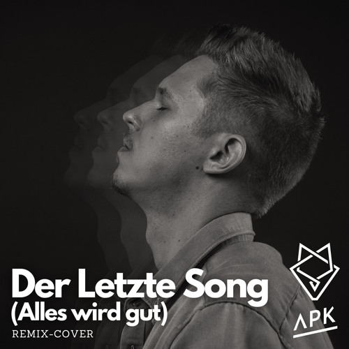 Der Letzte Song (Alles wird gut) - APK [Remix Cover]
