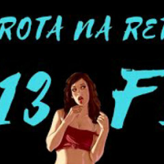 BROTA NA RETA - F13 : FT. F13DenerDn, F13ManoEnzo,
