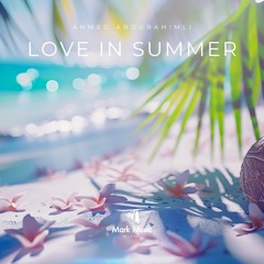 Ahmed Abdurahimli - Love In Summer
