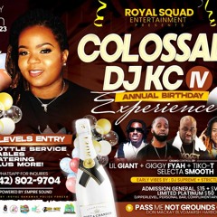 COLOSSAL DJ KC BIRTHDAY EXPERIENCE LIVE AUDIO 03.18.23 - DJ MELODY X SELECTA SMOOTH