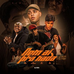 NEM AI PRA NADA - Mcs Gui Da Norte, Luuky, Fabrin e Jvila (DJ Totu e Gui Da Norte .Prod)
