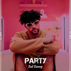 [97] - Party - Bad Bunny x Rauw Alejandro • [DJ Jeex]