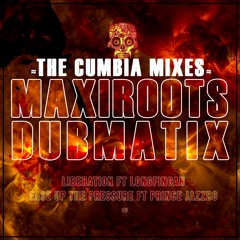 Dubmatix - Liberation Time Ft Longfingah (Maxiroots Cumbia Mix)