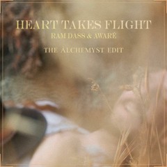 Ram Dass, AWARÉ - Heart Takes Flight (The Âlchemyst Edit)
