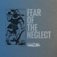 2 - Fear Of The Neglect - Masculine