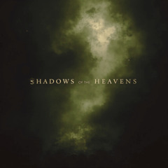 Shadows of the Heavens
