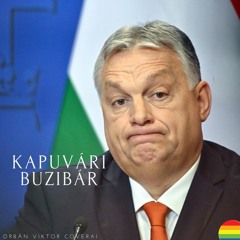 Kapuvári Buzibár (Orbán Viktor cover)