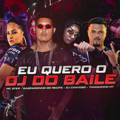 Eu Quero o Dj do Baile